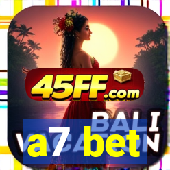 a7 bet